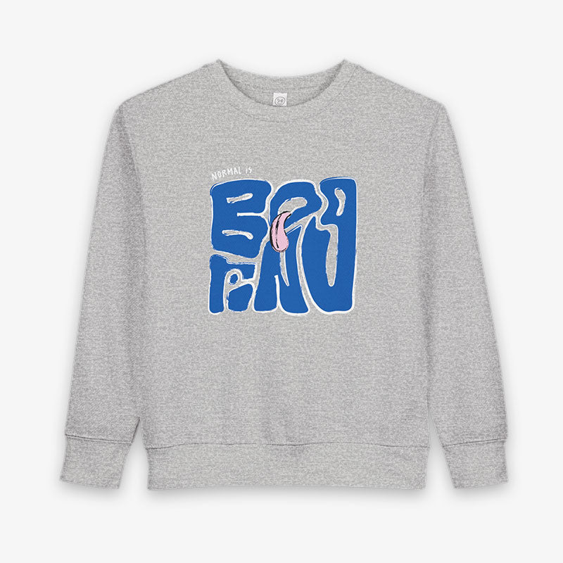 NORMAL IS BORING TODDLeR CRewNECK SWEATShiRT