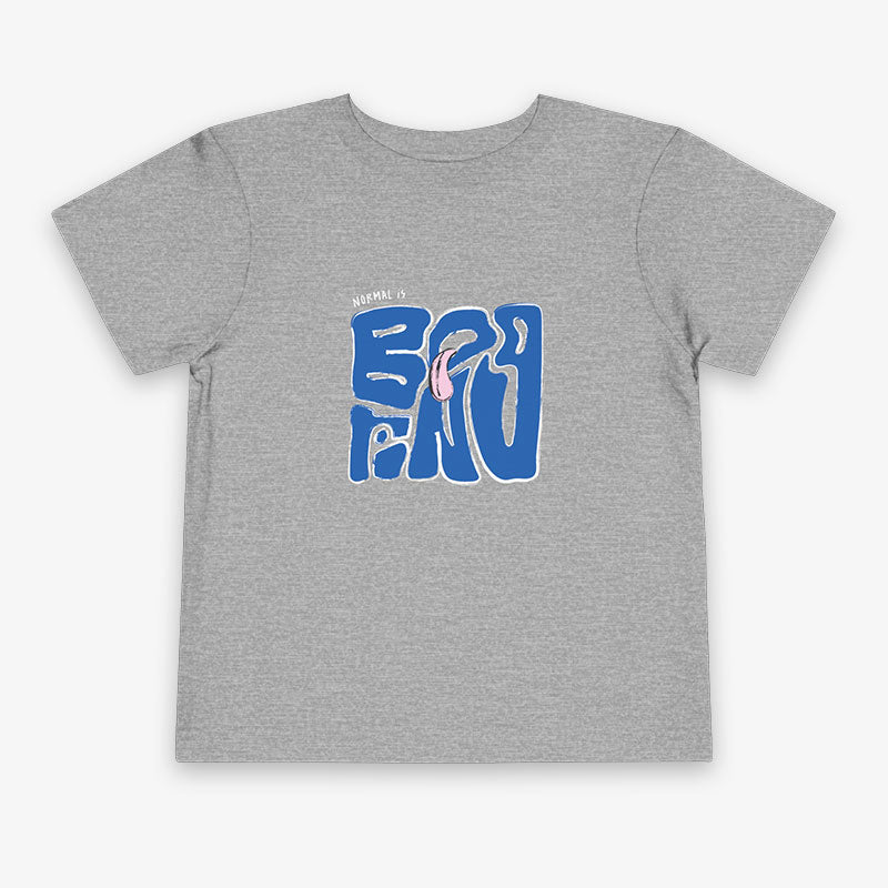 NORMAL IS BORING ToDDLER Tee