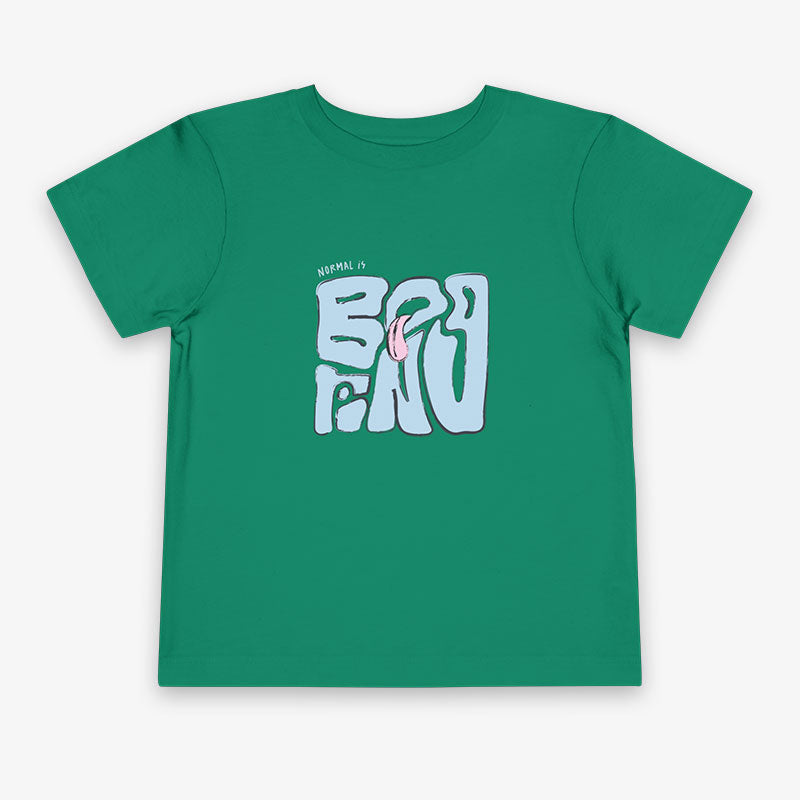 NORMAL IS BORING ToDDLER Tee