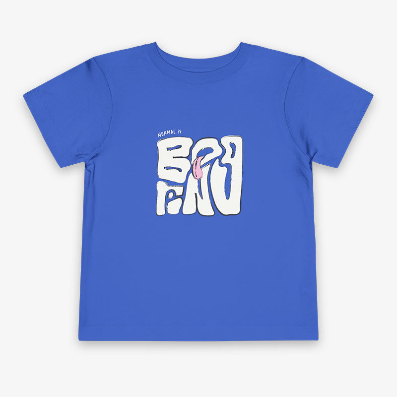 NORMAL IS BORING ToDDLER Tee