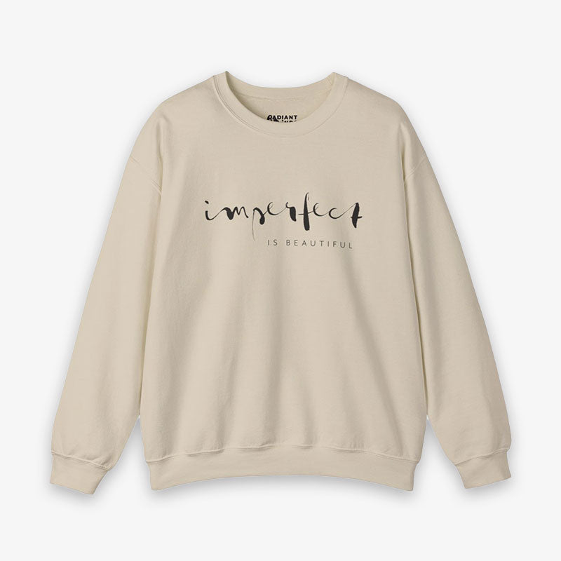 IMPERFECT IS BEAUTIFUL ADULT SWEATSHIRT