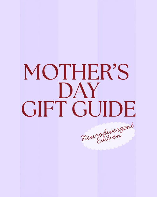 MOTHER'S DAY GIFT GUIDE FOR THE ADHD MOM