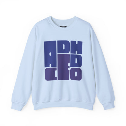 ADHD CEO ADULT SWEATSHIRT