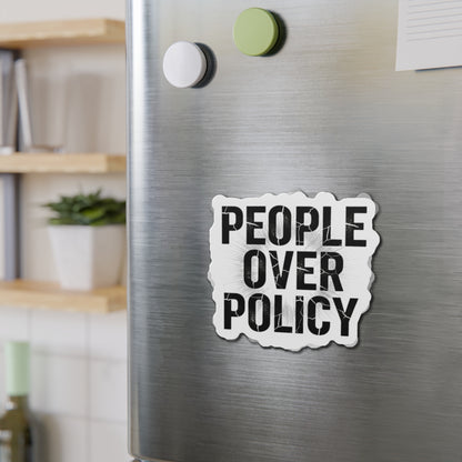 PEOPLE OVER POLICY MAGNET