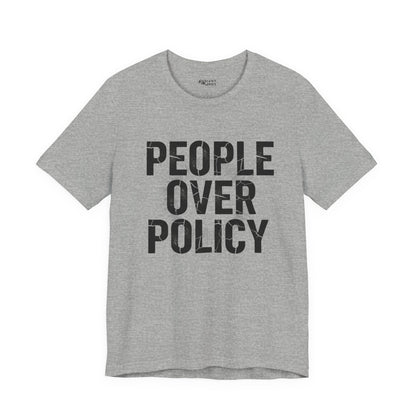 PEOPLE OVER POLICY SOFT CLASSIC FIT TEE