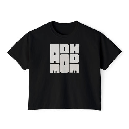 ADHD MOM WOMEN'S BOXY TEE