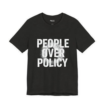 PEOPLE OVER POLICY SOFT CLASSIC FIT TEE