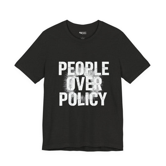 PEOPLE OVER POLICY SOFT CLASSIC FIT TEE