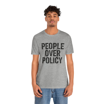 PEOPLE OVER POLICY SOFT CLASSIC FIT TEE