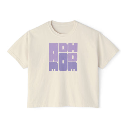 ADHD MOM WOMEN'S BOXY TEE