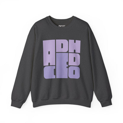 ADHD CEO ADULT SWEATSHIRT
