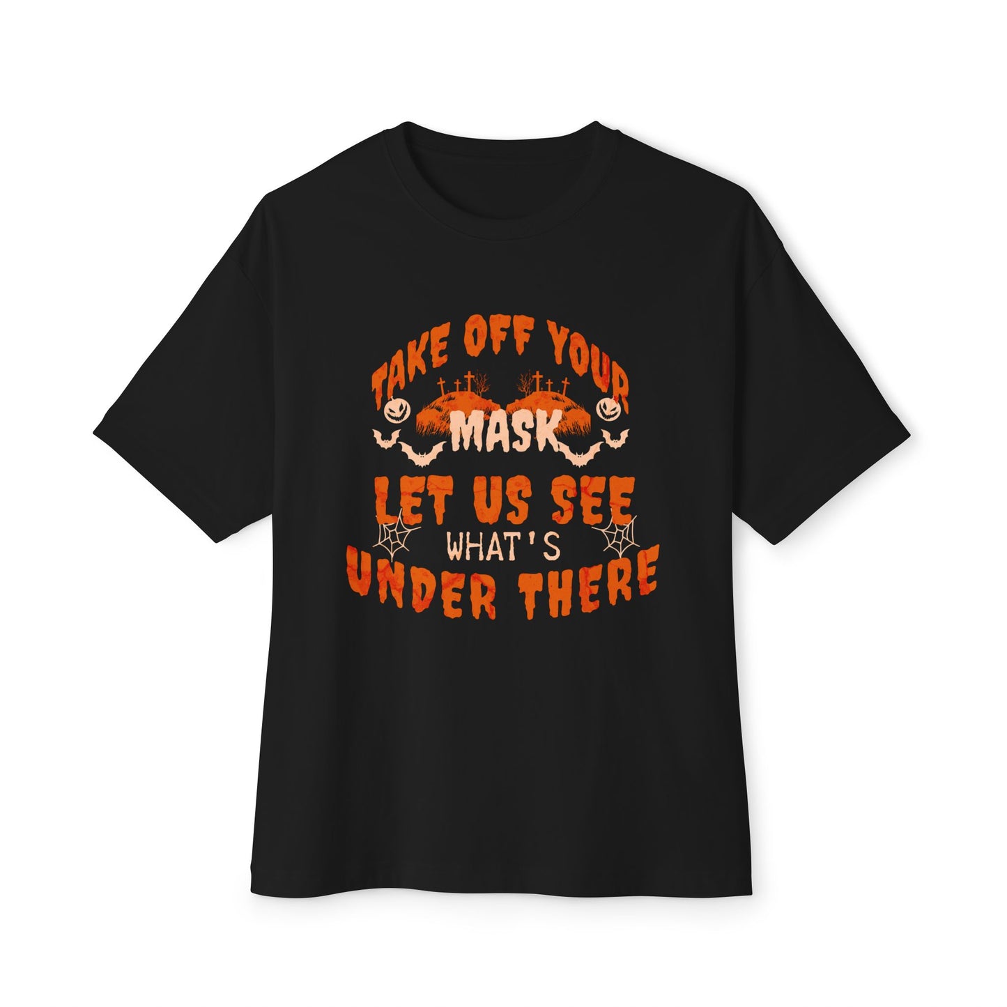 TAKE OFF THE MASK OVERSIZED ADULT TEE