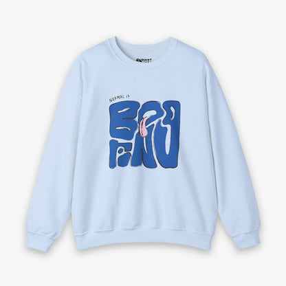 NORMAL IS BORING ADULT SWEATSHIRT
