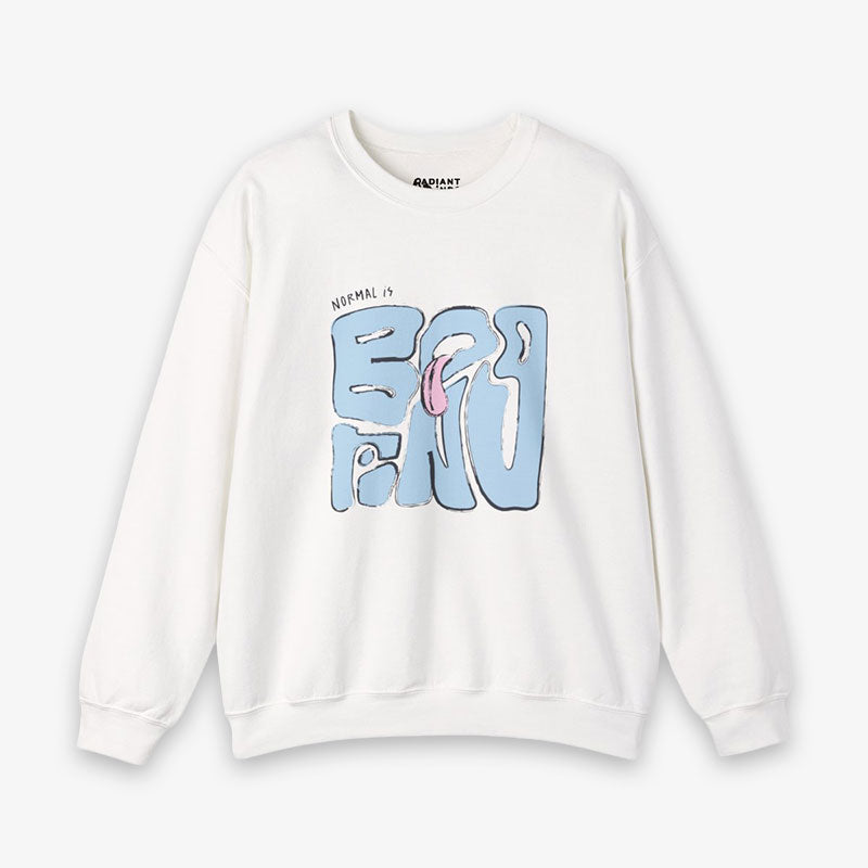 NORMAL IS BORING CRewNECK SWEATShiRT