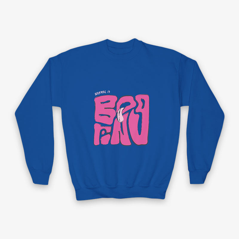 NORMAL IS BORING YOUth CRewNECK SWEATShiRT