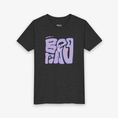 NORMAL IS BORING YOUTH TEE