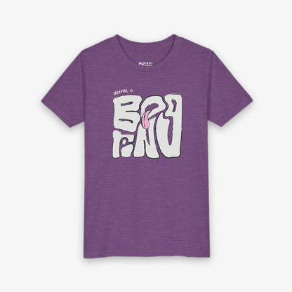 NORMAL IS BORING YOUTH TEE