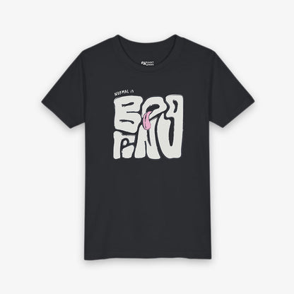 NORMAL IS BORING YOUTH TEE