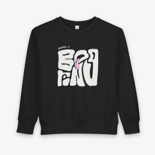 NORMAL IS BORING TODDLeR CRewNECK SWEATShiRT