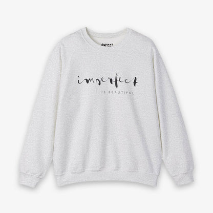 IMPERFECT IS BEAUTIFUL ADULT SWEATSHIRT