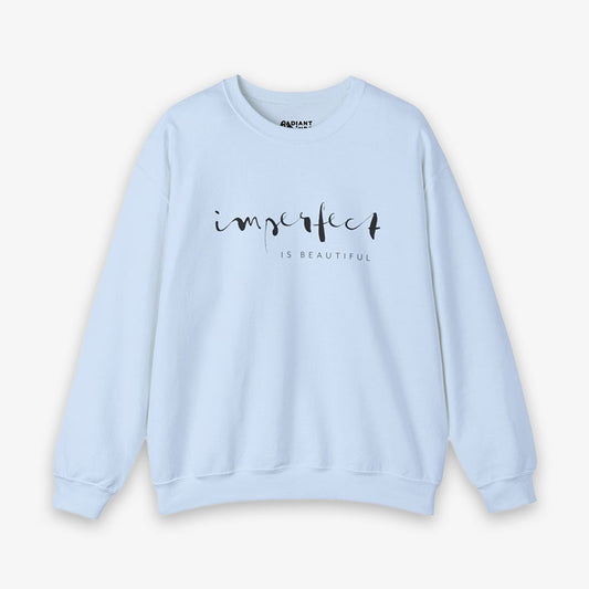 IMPERFECT IS BEAUTIFUL ADULT SWEATSHIRT