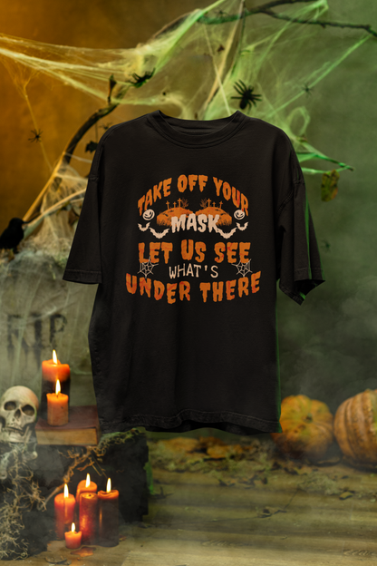 TAKE OFF THE MASK OVERSIZED ADULT TEE