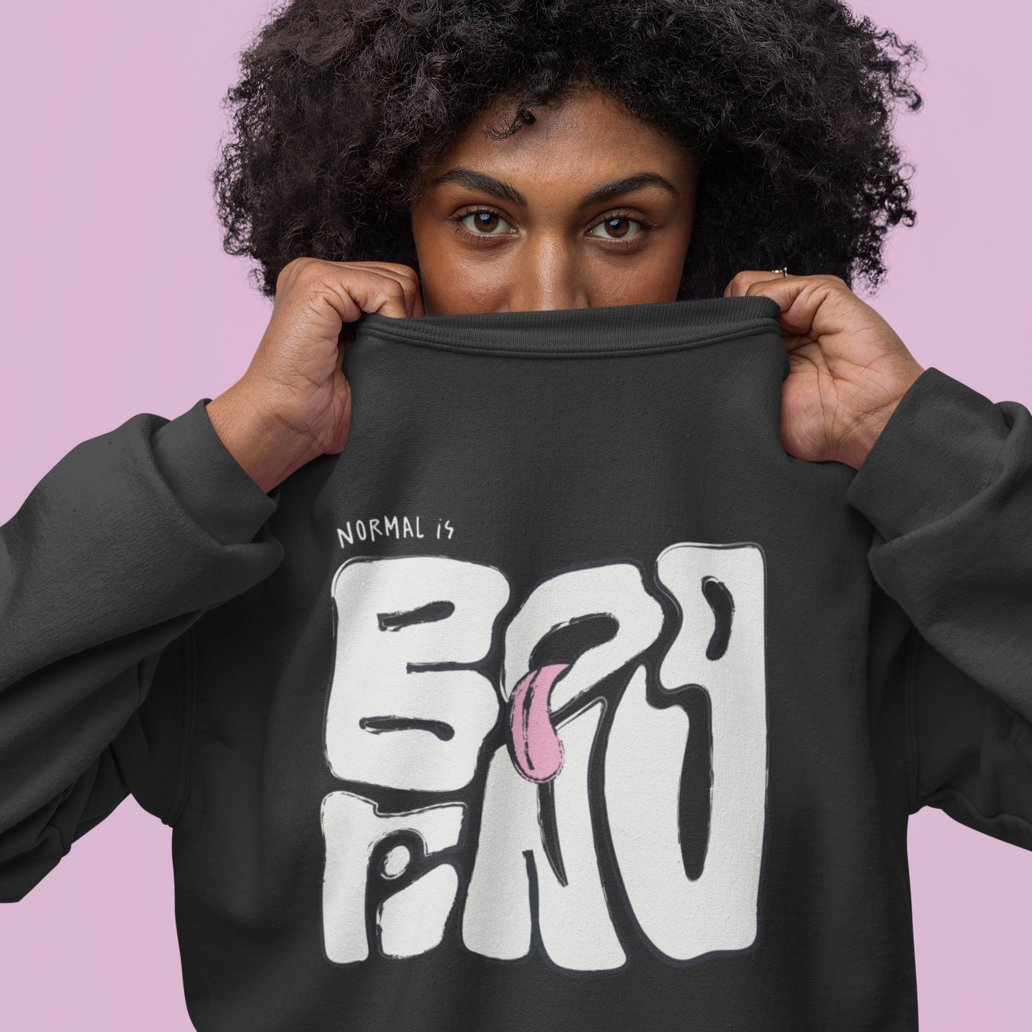 NORMAL IS BORING CRewNECK SWEATShiRT